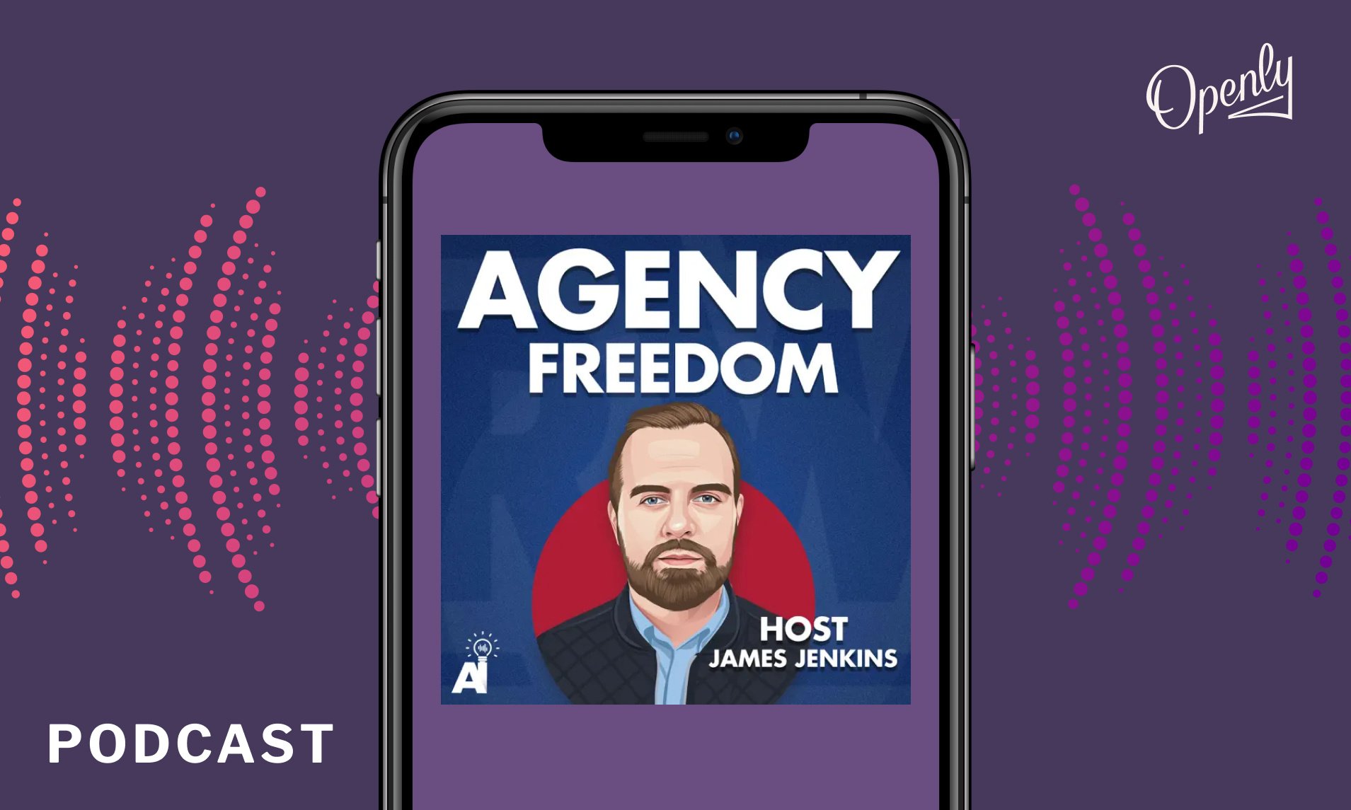 The Agency Freedom podcast logo appears on a mobile screen. 